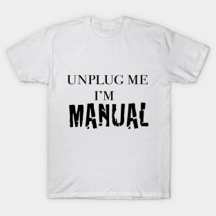 funny Sayings, Funny Quotes, Unplugme T-Shirt